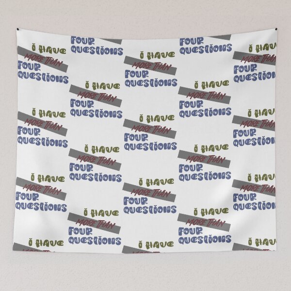 Item preview, I Have More Than Four Questions  Bold Statement Quote Design designed and sold by briggscoronad.
