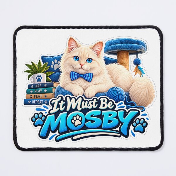 Item preview, It Must be Mosby designed and sold by TheFatherOfArt.