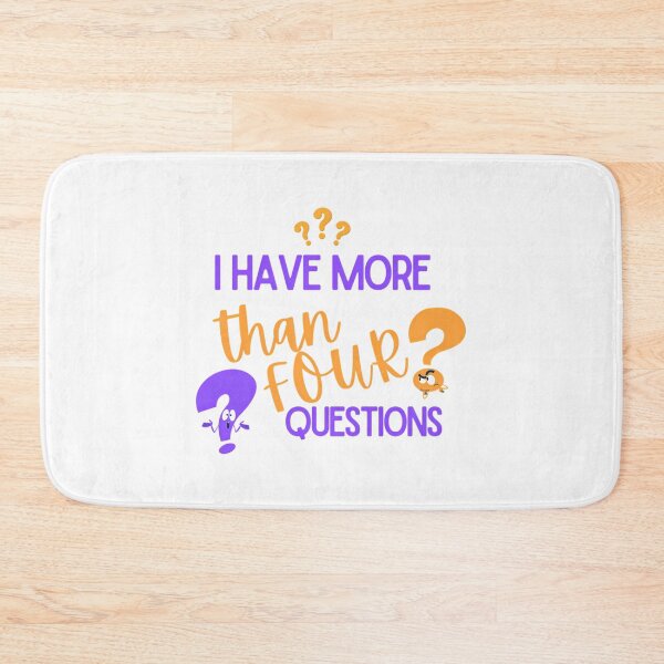 Item preview, I Have More Than Four Questions designed and sold by briggscoronad.