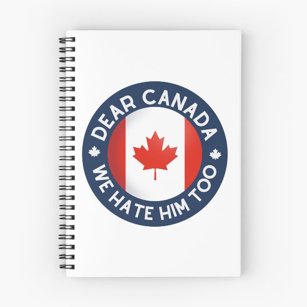 Item preview, Dear Canada We Hate Him Too Canadian Political Statement Humor designed and sold by SkeletonsDanger.