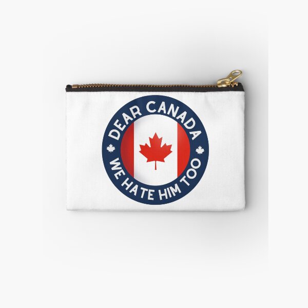 Item preview, Dear Canada We Hate Him Too Canadian Political Statement Humor designed and sold by SkeletonsDanger.