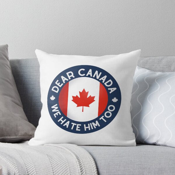 Item preview, Dear Canada We Hate Him Too Canadian Political Statement Humor designed and sold by SkeletonsDanger.