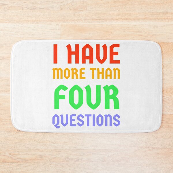 Item preview, I Have More Than Four Questions  designed and sold by briggscoronad.