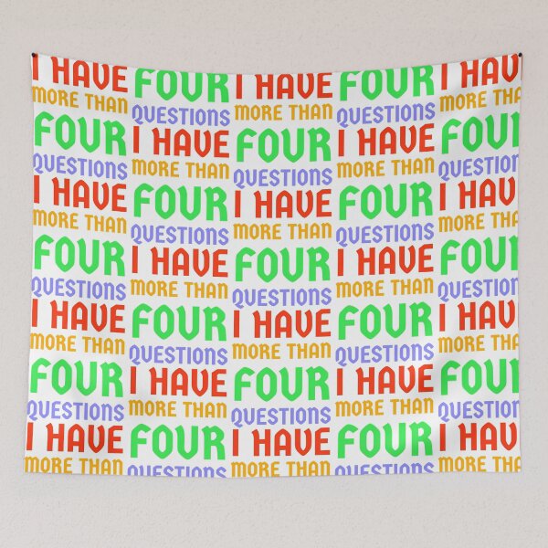 Item preview, I Have More Than Four Questions  designed and sold by briggscoronad.