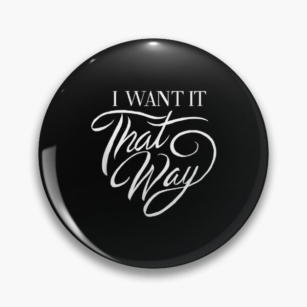 Item preview, I Want It That Way designed and sold by buseyrandell87.