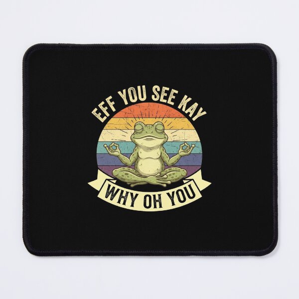 Item preview, Eff You See Kay Why Oh You Meditating Frog Retro Quote designed and sold by MiALopezArt.