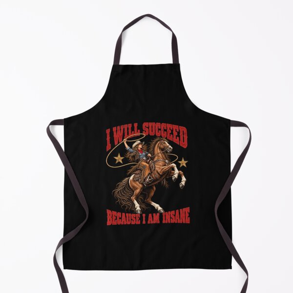 Item preview, I Will Succeed Because I Am Insane Funny Novelty Cowgirl designed and sold by CelidaBonde.