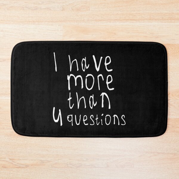 Item preview, I Have More Than Four Questions designed and sold by briggscoronad.
