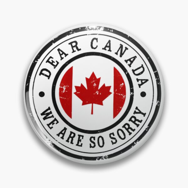 Item preview, Dear Canada We Are So Sorry Canadian Patriot Apology Humor designed and sold by SkeletonsDanger.