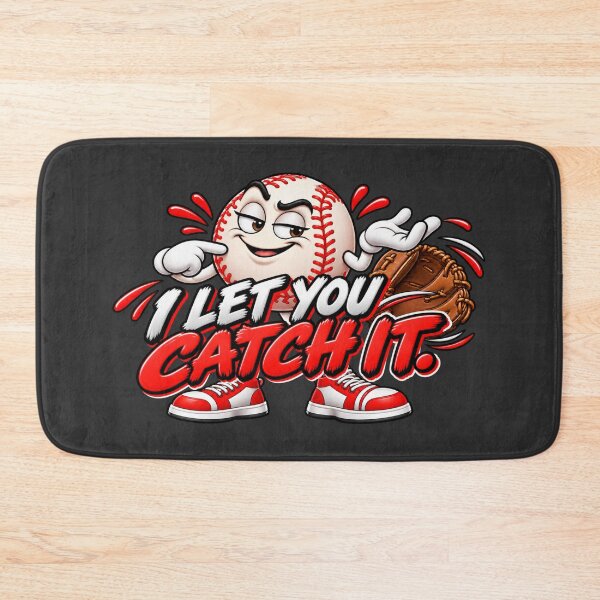 Item preview, I Let You Catch It – Funny Baseball designed and sold by HO•Designs.