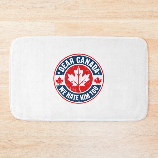 Item preview, Dear Canada We Hate Him Too Canadian Political Humor designed and sold by SkeletonsDanger.