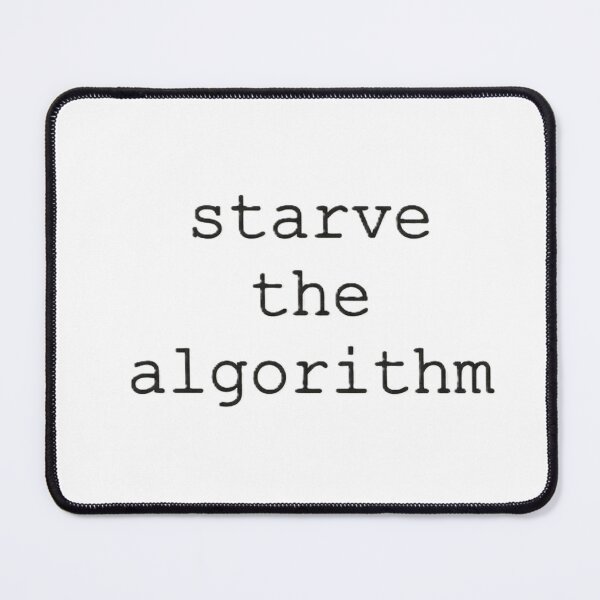 Item preview, starve the algorithm designed and sold by KillTheInternet.