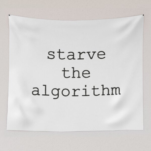 Item preview, starve the algorithm designed and sold by KillTheInternet.