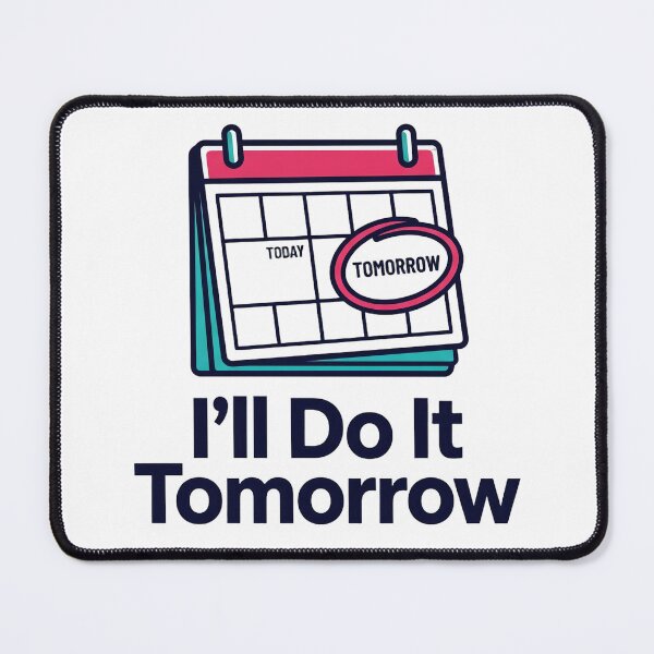 Item preview, I'll Do It Tomorrow T-Shirt designed and sold by rkgrafix.