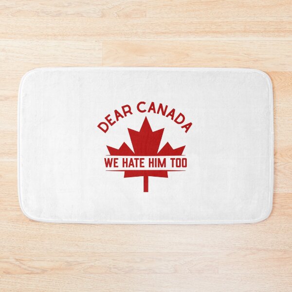 Item preview, Dear Canada We Hate Him Too Canadian Anti Trudeau Politics designed and sold by SkeletonsDanger.