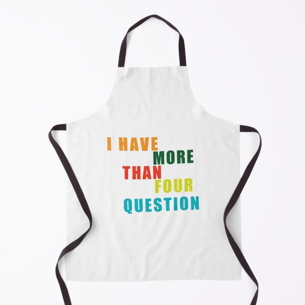 Item preview, I Have More Than Four Questions designed and sold by briggscoronad.