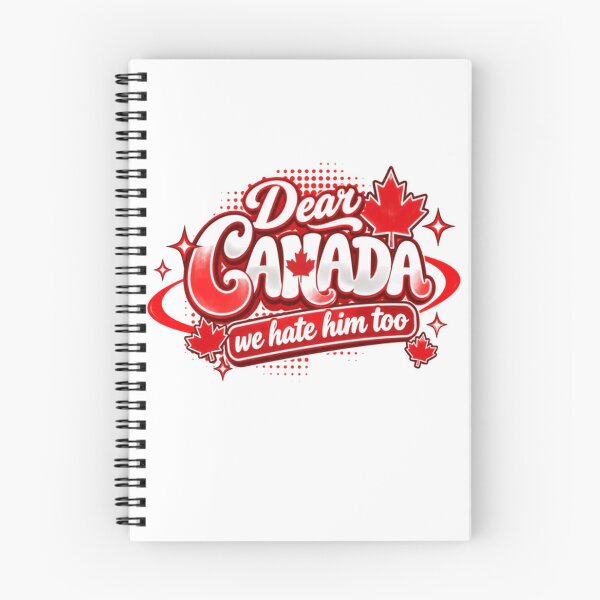 Item preview, Dear Canada We Hate Him Too Canadian Political Humor Patriot designed and sold by SkeletonsDanger.