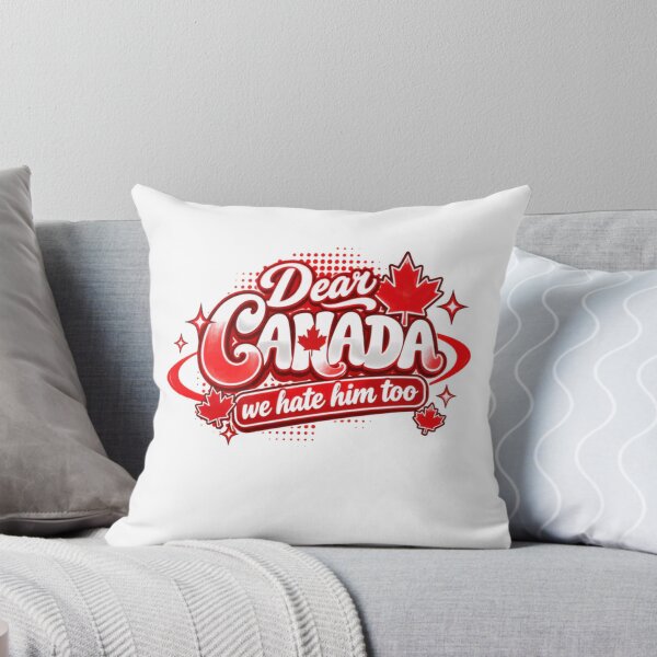 Item preview, Dear Canada We Hate Him Too Canadian Political Humor Patriot designed and sold by SkeletonsDanger.