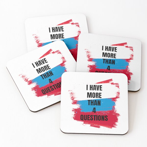 Item preview, I Have More Than Four Questions designed and sold by briggscoronad.