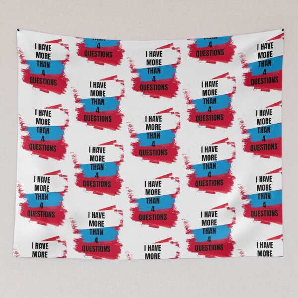 Item preview, I Have More Than Four Questions designed and sold by briggscoronad.