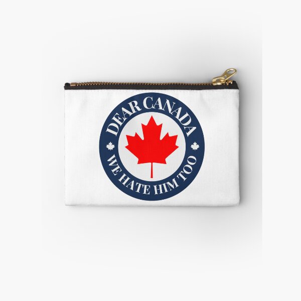 Item preview, Dear Canada We Hate Him Too Canadian Political Humor Statement designed and sold by SkeletonsDanger.