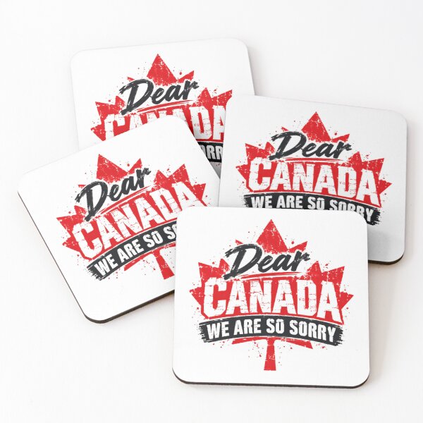 Item preview, Dear Canada We Are So Sorry Canadian Patriotism National Pride designed and sold by SkeletonsDanger.