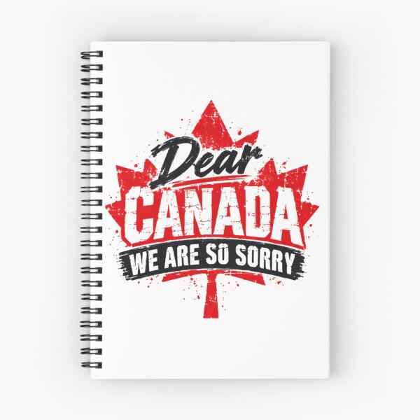 Item preview, Dear Canada We Are So Sorry Canadian Patriotism National Pride designed and sold by SkeletonsDanger.