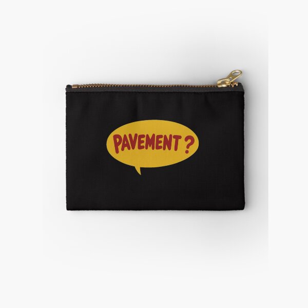 Item preview, Pavement? Speech Bubble  designed and sold by PhilipVanWilten.