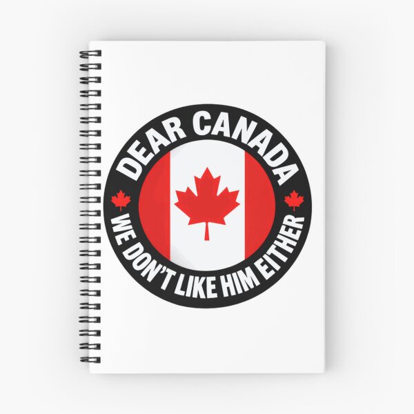 Item preview, Dear Canada We Don't Like Him Either Canadian Political Humor designed and sold by SkeletonsDanger.