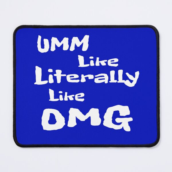 Item preview, Like literally OMG designed and sold by GonePlatinum.