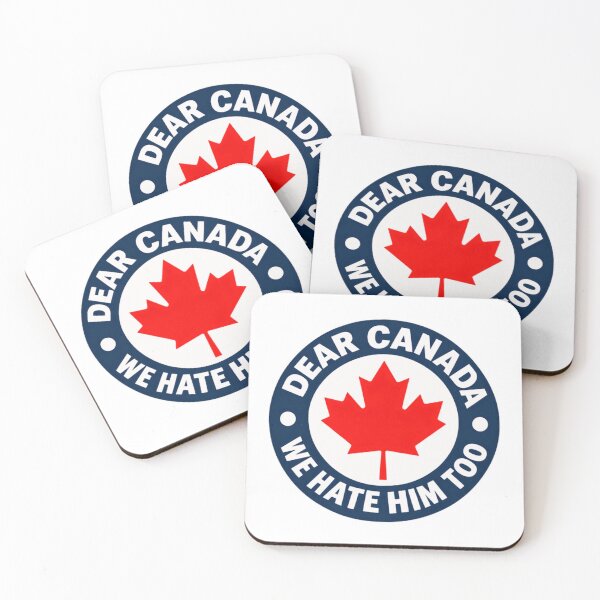 Item preview, Dear Canada We Hate Him Too Canadian Political Humor Anti Trump designed and sold by SkeletonsDanger.