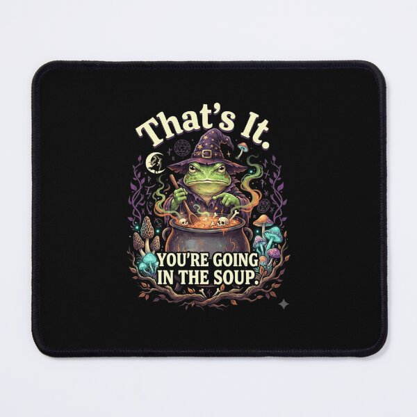 Item preview, That’s It You’re Going in the Soup Witch Frog Quote designed and sold by MiALopezArt.
