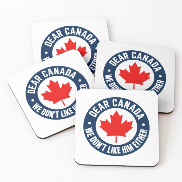 Item preview, Dear Canada We Don't Like Him Either Funny Canadian Politics Humor designed and sold by SkeletonsDanger.