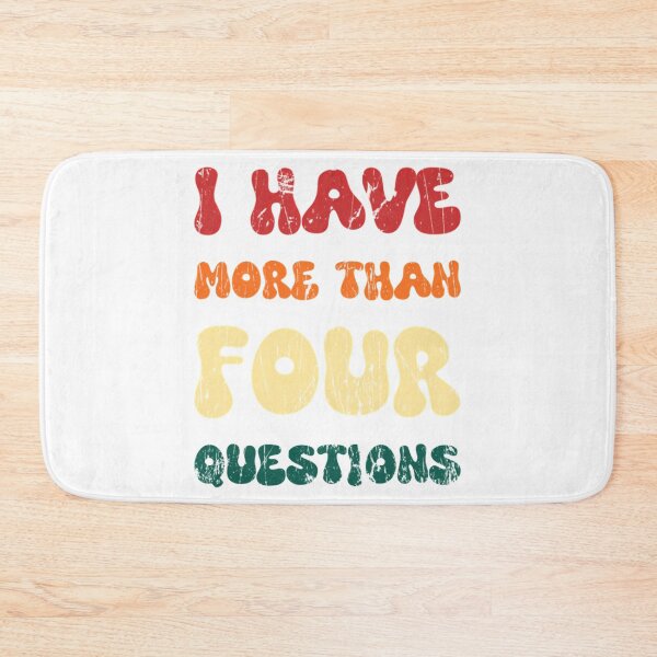 Item preview, I Have More Than Four Questions Shirt Funny Passover Funny Curiosity designed and sold by briggscoronad.