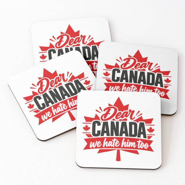 Item preview, Dear Canada We Hate Him Too Canadian Political Humor Anti Trump designed and sold by SkeletonsDanger.