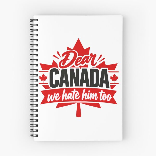 Item preview, Dear Canada We Hate Him Too Canadian Political Humor Anti Trump designed and sold by SkeletonsDanger.