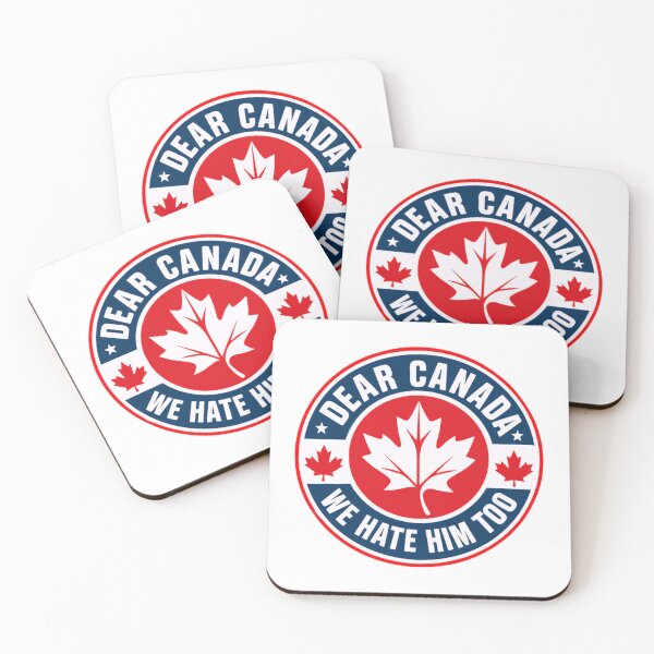 Item preview, Dear Canada We Hate Him Too Canadian Political Humor designed and sold by SkeletonsDanger.