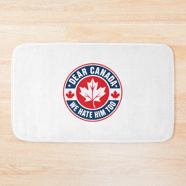 Item preview, Dear Canada We Hate Him Too Canadian Political Humor designed and sold by SkeletonsDanger.
