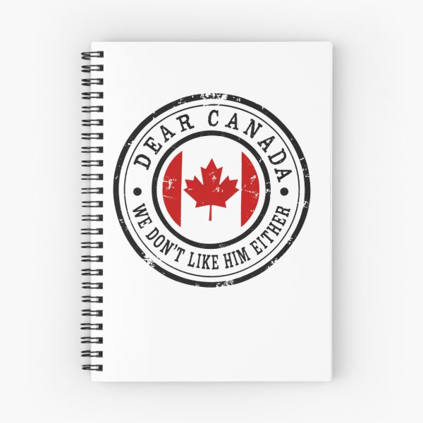 Item preview, Dear Canada We Don't Like Him Either Canadian Political Humor designed and sold by HumansStuck12.