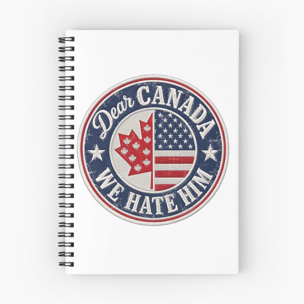 Item preview, Dear Canada We Hate Him United States Canadian Political Dissent Humor designed and sold by SkeletonsDanger.