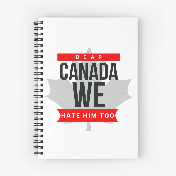 Item preview, Dear Canada We Hate Him Too Canadian Political Dissent designed and sold by SkeletonsDanger.