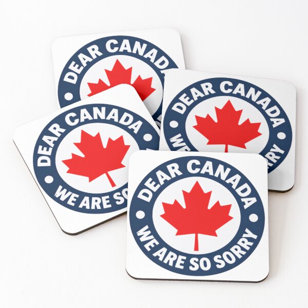 Item preview, Dear Canada We Are So Sorry Canadian Humor Maple Leaf Pride designed and sold by HumansStuck12.