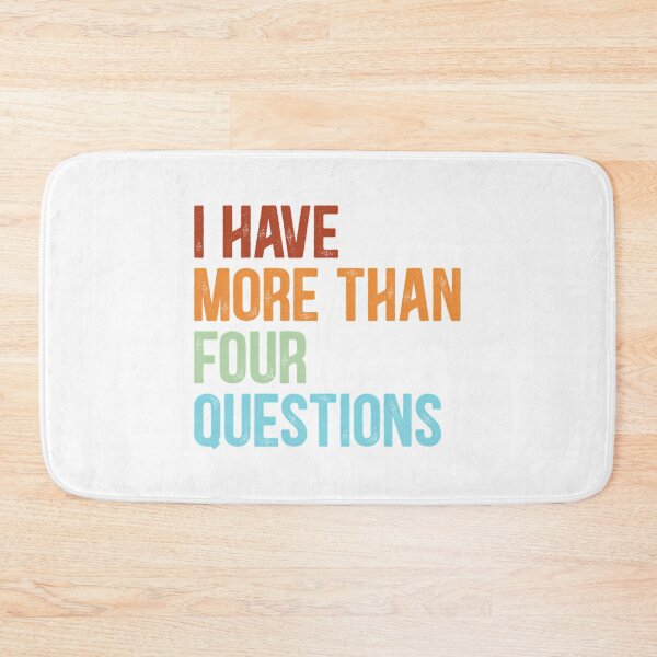 Item preview, I Have More Than Four Questions Vintage Retro designed and sold by briggscoronad.