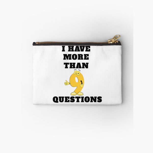 Item preview, I Have More Than Nine Questions designed and sold by briggscoronad.