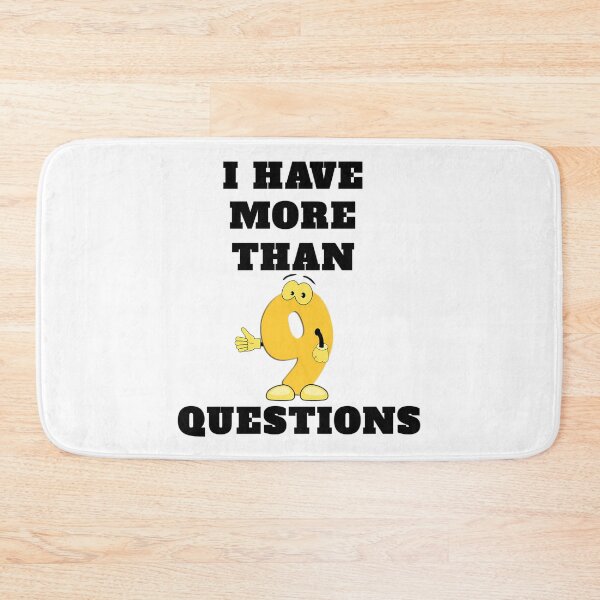 Item preview, I Have More Than Nine Questions designed and sold by briggscoronad.
