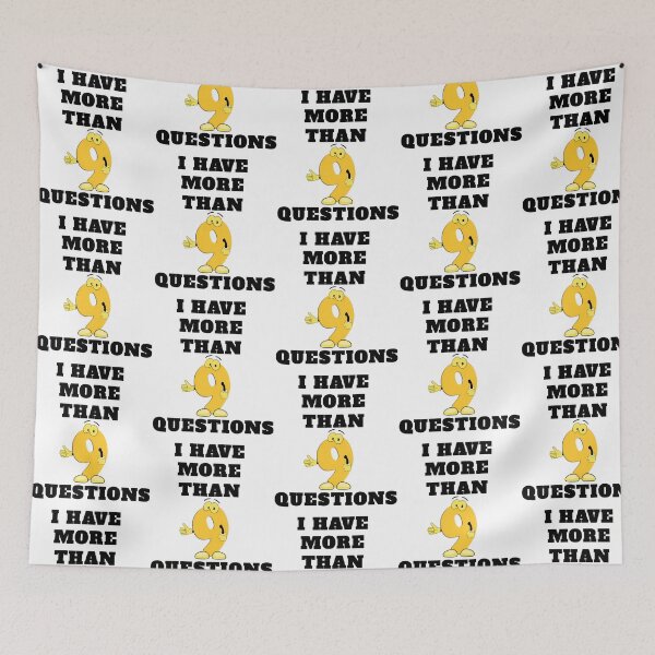 Item preview, I Have More Than Nine Questions designed and sold by briggscoronad.