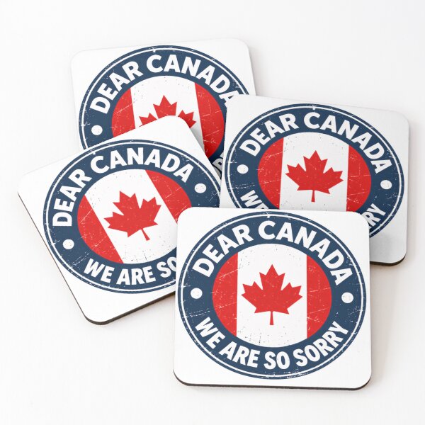 Item preview, Dear Canada We Are So Sorry Canadian Apology Humor Patriot designed and sold by HumansStuck12.