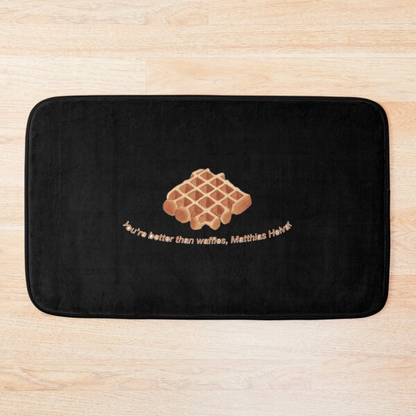 Item preview, You'Re Better Than Waffles Matthias Helvar designed and sold by saydeelightfoo.