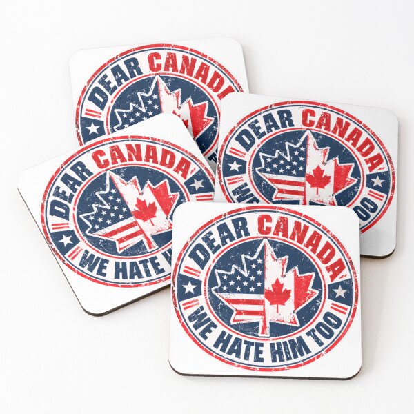 Item preview, Dear Canada We Hate Him Too United States Canada Political Solidarity designed and sold by HumansStuck12.