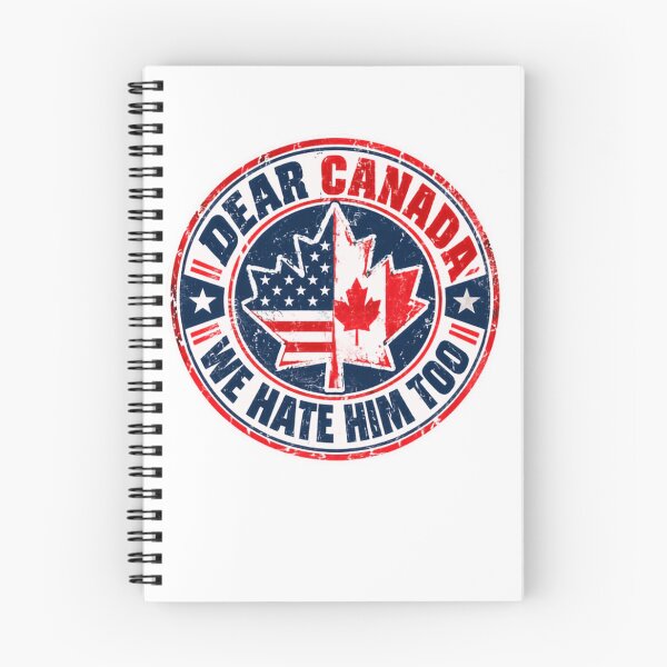 Item preview, Dear Canada We Hate Him Too United States Canada Political Solidarity designed and sold by HumansStuck12.